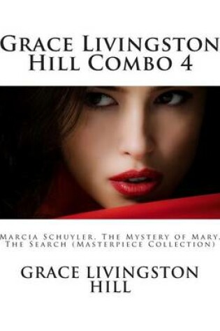 Cover of Grace Livingston Hill Combo 4