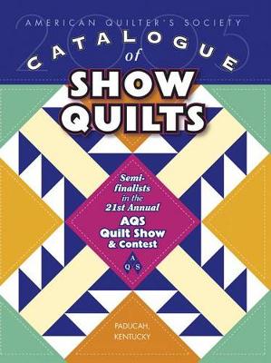 Book cover for Catalogue of Show Quilts 2005