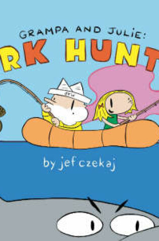 Cover of Grampa & Julie: Shark Hunters