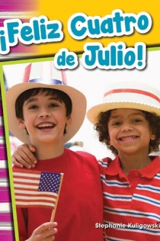 Cover of ¡Feliz Cuatro de Julio!