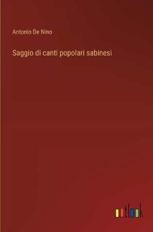 Cover of Saggio di canti popolari sabinesi