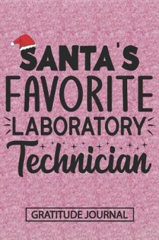 Cover of Santa's Favorite Laboratory Technician - Gratitude Journal