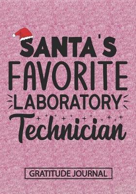 Book cover for Santa's Favorite Laboratory Technician - Gratitude Journal
