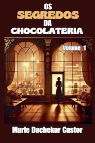 Cover of Os secredos de chocolateri