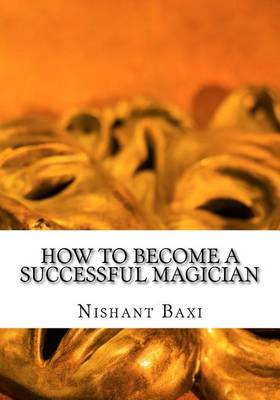 Book cover for How to Become a Successful Magician