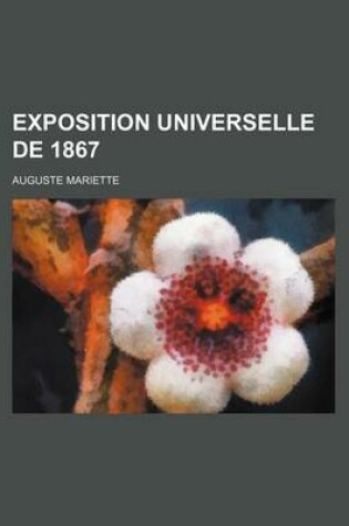 Cover of Exposition Universelle de 1867