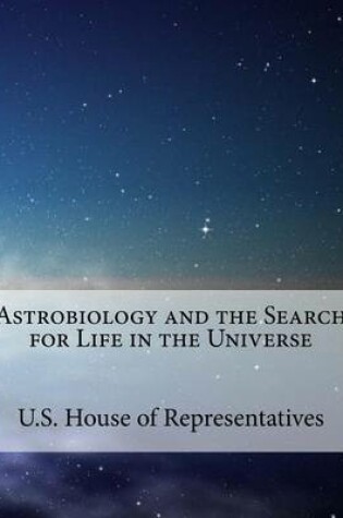 Cover of Astrobiology and the search for life in the universe