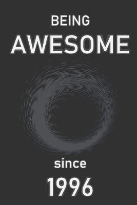 Book cover for Being Awesome since 1996