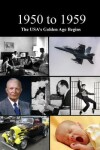 Book cover for 1950 to 1959 The USA's Golden Age Begins