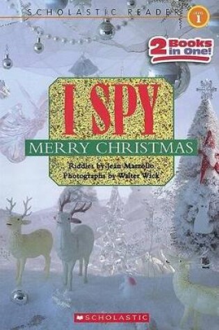 Cover of I Spy Merry Christmas (Scholastic Reader, Level 1)