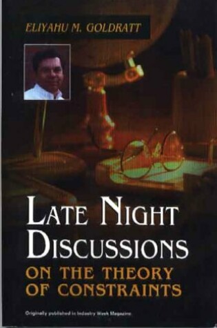 Cover of Late Night Discussions on the Theory of Constraints