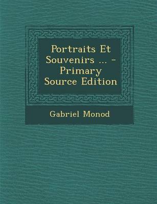 Book cover for Portraits Et Souvenirs ... - Primary Source Edition