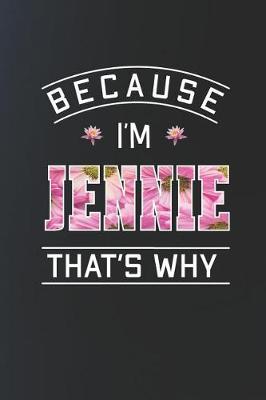 Book cover for Because I'm Jennie That's Why