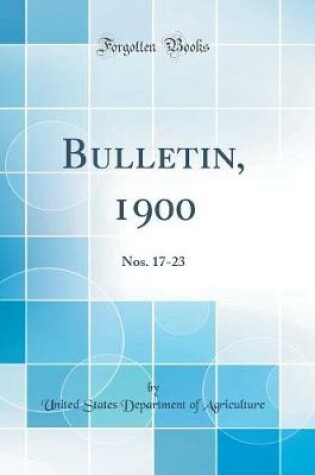 Cover of Bulletin, 1900: Nos. 17-23 (Classic Reprint)