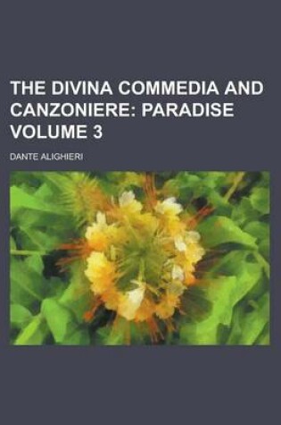 Cover of The Divina Commedia and Canzoniere Volume 3