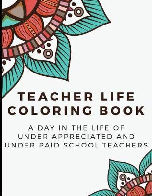 Book cover for Teacher Life Coloring Book