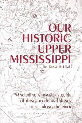 Book cover for Our Historic Upper Mississippi