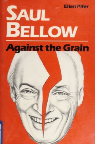 Cover of Saul Bellow Against the Grain