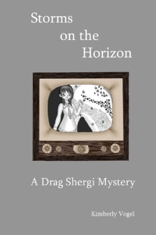 Cover of Storms on the Horizon: A Drag Shergi Mystery