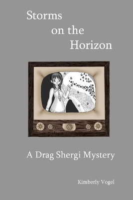 Book cover for Storms on the Horizon: A Drag Shergi Mystery