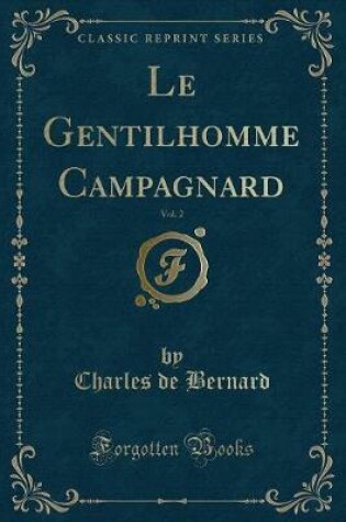 Cover of Le Gentilhomme Campagnard, Vol. 2 (Classic Reprint)