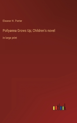 Book cover for Pollyanna Grows Up; Children's novel