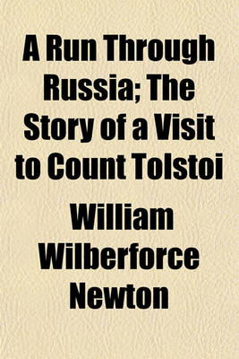 Book cover for A Run Through Russia; The Story of a Visit to Count Tolstoi