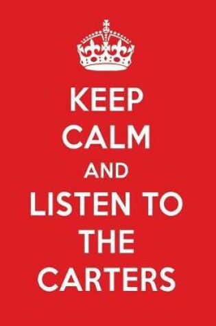 Cover of Keep Calm and Listen to the Carters