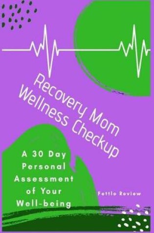 Cover of Recovery Mom Wellness Checkup