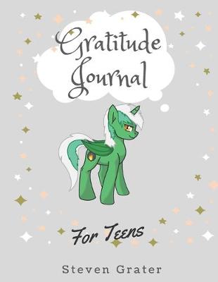 Book cover for Gratitude Jorurnal For Teens - Green Unicorn with Stars