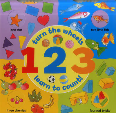 Book cover for 1 2 3: Turn the Wheels - Learn to Count