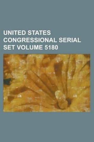 Cover of United States Congressional Serial Set Volume 5180