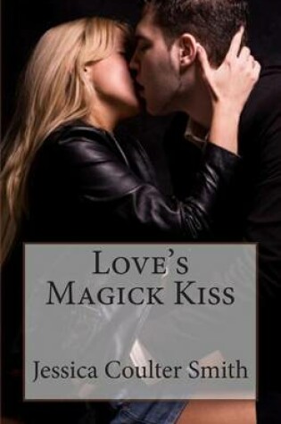 Cover of Love's Magick Kiss