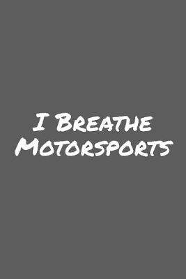 Book cover for I Breathe Motorsports