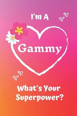 Book cover for I'm a Gammy What's Your Superpower?