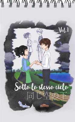 Book cover for Sotto Lo Stesso Cielo Vol.1 - Light Novel