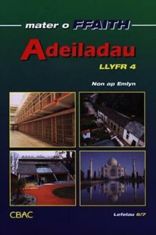 Cover of Cyfres Mater o Ffaith: Adeiladau - Llyfr 4: Lefelau 6/7