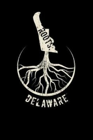 Cover of Delaware Roots