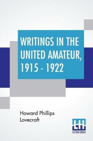 Cover of Writings In The United Amateur, 1915 - 1922