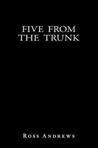 Cover of Five From The Trunk