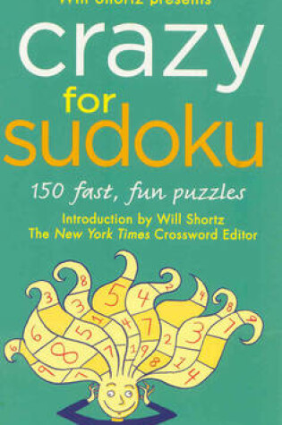 Cover of Will Shortz Presents Crazy for Sudoku