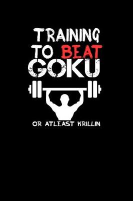 Book cover for Training to beat goku