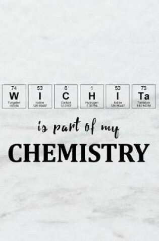 Cover of Wichita Is Part of My Chemistry