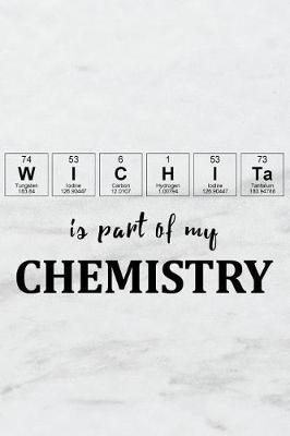 Book cover for Wichita Is Part of My Chemistry