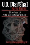 Book cover for U.S. Marshal Harry Bailey and the Case of the Persistent Widow