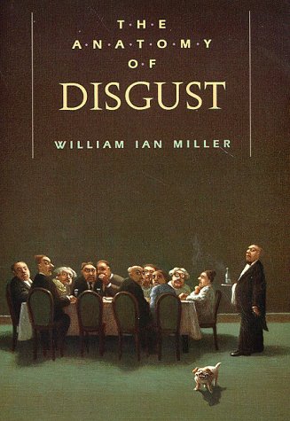 Book cover for The Anatomy of Disgust