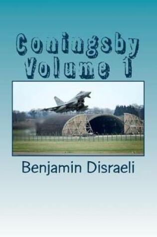 Cover of Coningsby Volume 1