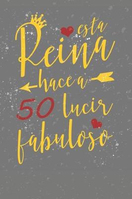 Book cover for Esta Reina Hace a 50 Lucir Fabuloso