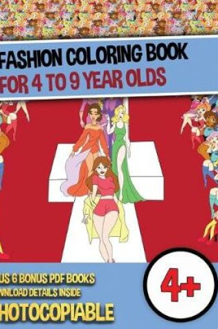 Cover of Fashion Coloring Book for 4 to 9 Year Olds