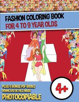 Book cover for Fashion Coloring Book for 4 to 9 Year Olds